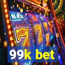 99k bet